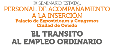 Oviedo acogerá el IX Seminario Estatal de Personal de Acompañamiento a la Inserción